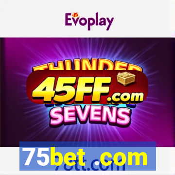 75bet .com